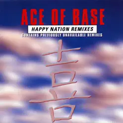 Happy Nation (The Remixes) - Ace Of Base