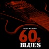 Most Wanted 60s Blues