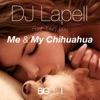 Me and My Chihuahua (Remixes) [feat. Mary Lou] - EP