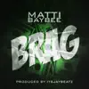 Brag - Single album lyrics, reviews, download