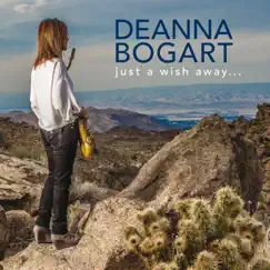 Just a Wish Away... by Deanna Bogart album reviews, ratings, credits