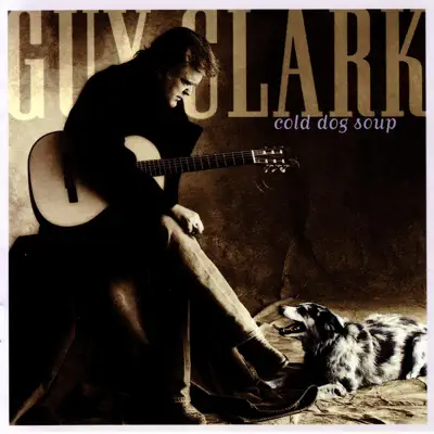 Cold Dog Soup - Guy Clark