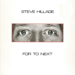 For to Next - Steve Hillage For to Next - Steve Hillage