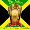 Cool Pon Yu Corner (Dub Mix) - Single album lyrics, reviews, download