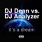 It's a Dream (DJ Dean's High Energy Mix) - DJ Dean & DJ Analyzer lyrics