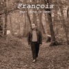 Francois - Waar Ging Je Heen