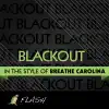 Stream & download Blackout (Originally Performed By Breathe Carolina) [Karaoke & Instrumental] - Single