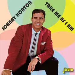 Take Me as I Am - Johnny Horton