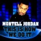 This Is How We Do It (Electro Dubstep Remix) - Montell Jordan lyrics