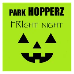 Fright Night (Remix) - Single by Park Hopperz album reviews, ratings, credits