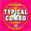La fureur du Typical Combo (10 titres originaux) - Typical Combo