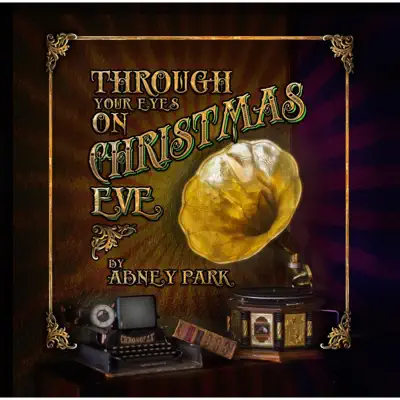 Through Your Eyes On Christmas Eve - Abney Park
