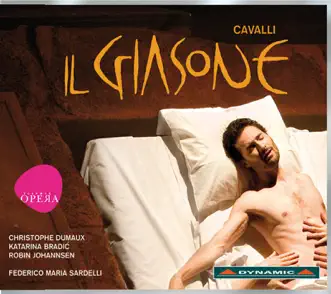 Cavalli: Il Giasone by Filippo Adami, Angélique Noldus, Emilio Pons, Yaniv d'Or, Robin Johannsen, Josef Wagner, Federico Maria Sardelli, Christophe Dumaux, Andrew Ashwin, Katarina Bradic, Flanders Opera Chorus & Flanders Opera Symphony Orchestra album reviews, ratings, credits