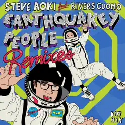 Earthquakey People (feat. Rivers Cuomo) - EP - Steve Aoki