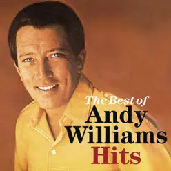 The Best of Andy Williams Hits - Andy Williams