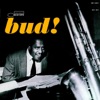The Amazing Bud Powell Volume Three - Bud! (The Rudy Van Gelder Edition) [Remastered], 1957
