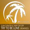 Stream & download Try To Be Love - EP (Remixes)