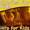 The Magic Tinderbox (Kids Story) - Hits for Kidz lyrics
