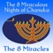 Shalom Chavarim (Menorah Style) - The 8 Miracles lyrics