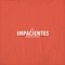 Infieles - Los Impacientes lyrics