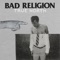 Dharma and the Bomb - Bad Religion lyrics