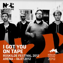 Roskilde Festival 2012 (Live Arena Stage) - I Got You On Tape