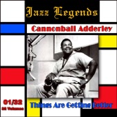 Jazz Legends (Légendes du Jazz), Vol. 01/32: Cannonball Adderley - Things Are Getting Better artwork