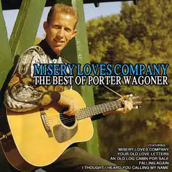 Misery Loves Company: The Best of Porter Wagoner - Porter Wagoner