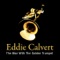 Oh My Beloved Daddy - Eddie Calvert lyrics