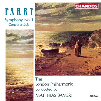 Parry: Symphony No. 1 & Concertstück in G Minor - London Philharmonic Orchestra