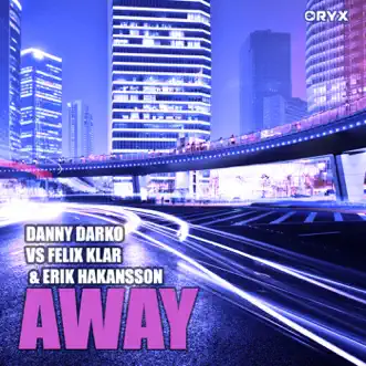 Away - Single by Danny Darko, Felix Klar & Erik Hakansson album reviews, ratings, credits