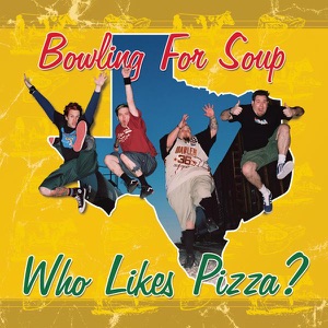 BOWLING FOR SOUP - Who Likes Pizza - Ep - Zortam Music