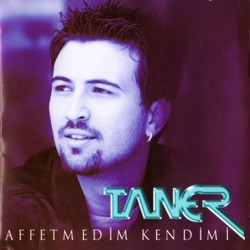 Taner - Affetmedim Kendimi