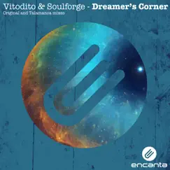 Dreamer's Corner - Single by Vitodito & Soulforge album reviews, ratings, credits