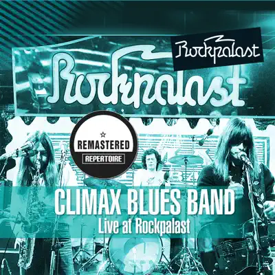 Live at Rockpalast (Remastered) - Climax Blues Band
