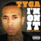I'm On It (feat. Lil Wayne) - Tyga lyrics