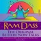 The Original Be Here Now Talks Part ! - Ram Dass lyrics
