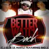 Better Watch Back (feat. Big J) - Single album lyrics, reviews, download
