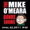 Bonus Show #42: Apr. 22, 2011 - The Mike O'Meara Show lyrics