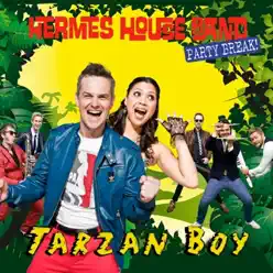 Tarzan Boy (Party Break) - Single - Hermes House Band Tarzan Boy (Party Break) - Single - Hermes House Band