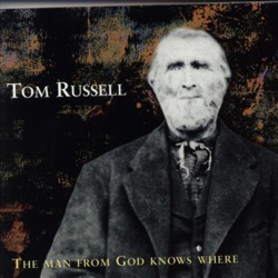 Tom Russell - The Man from God Knows Where