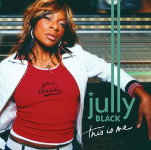 Jully Black - Sweat Of Your Brow - 排舞 音樂