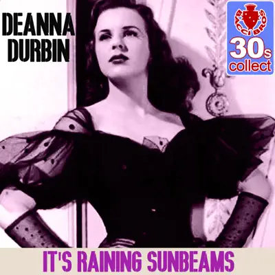 It's Raining Sunbeams (Remastered) - Single - Deanna Durbin