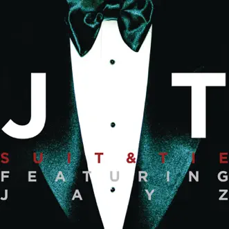 Suit & Tie featuring JAY Z (Radio Edit) - Single by Justin Timberlake album reviews, ratings, credits