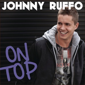 Johnny Ruffo - On Top - 排舞 音乐