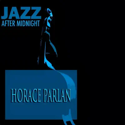 Jazz After Midnight - Horace Parlan