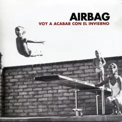 Voy a Acabar Con el Invierno - EP by Airbag album reviews, ratings, credits