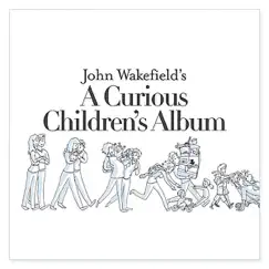 John Wakefield's a Curious Children's Album by John Wakefield album reviews, ratings, credits