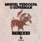 O Superman - Miguel Verdolva lyrics