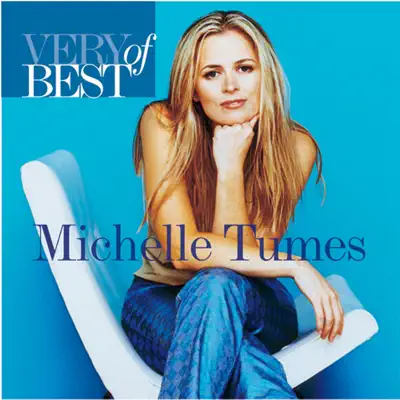 Very Best of Michelle Tumes - Michelle Tumes